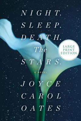 Night. Sleep. Muerte. Las Estrellas. - Night. Sleep. Death. the Stars.