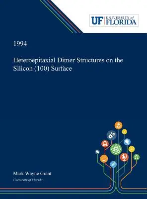 Estructuras de dímeros heteroepitaxiales en la superficie del silicio (100) - Heteroepitaxial Dimer Structures on the Silicon (100) Surface