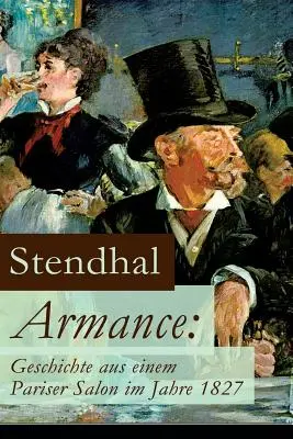 Armance: Geschichte aus einem Pariser Salon im Jahre 1827: Ein Roman und ein Frhwerk des Autors von Rot und Schwarz, Die Karta