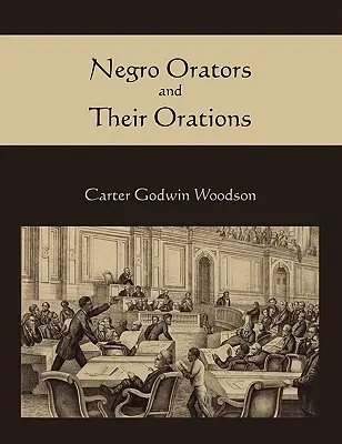 Los oradores negros y sus discursos - Negro Orators and Their Orations