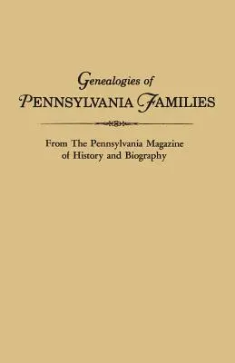 Genealogías de Familias de Pensilvania. de la Revista de Historia y Biografía de Pensilvania - Genealogies of Pennsylvania Families. from the Pennsylvania Magazine of History and Biography