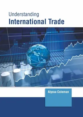 Comprender el comercio internacional - Understanding International Trade