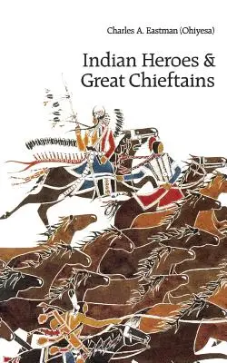 Héroes y grandes caciques indios - Indian Heroes and Great Chieftains