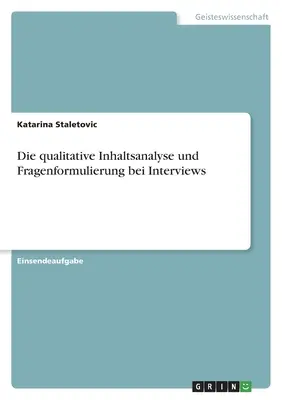 El análisis introspectivo cualitativo y la formulación de preguntas en las entrevistas - Die qualitative Inhaltsanalyse und Fragenformulierung bei Interviews