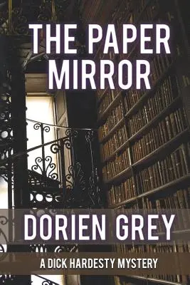 El espejo de papel (Misterio de Dick Hardesty, nº 10) - The Paper Mirror (A Dick Hardesty Mystery, #10)