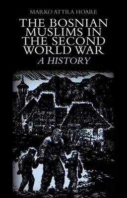 Los musulmanes bosnios en la Segunda Guerra Mundial - The Bosnian Muslims in the Second World War