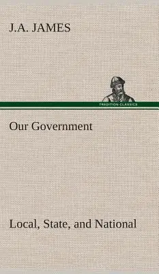 Nuestro Gobierno: Local, State, and National: Idaho Edition - Our Government: Local, State, and National: Idaho Edition