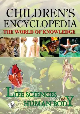 Enciclopedia infantil - Ciencias de la vida y cuerpo humano - Children'S Encyclopedia - Life Science and Human Body