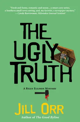 La fea verdad: Un misterio de Riley Ellison - The Ugly Truth: A Riley Ellison Mystery