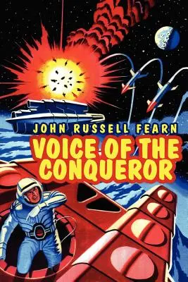 La voz del conquistador: Una novela clásica de ciencia ficción - Voice of the Conqueror: A Classic Science Fiction Novel