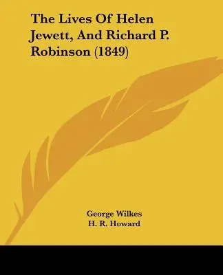 La vida de Helen Jewett y Richard P. Robinson (1849) - The Lives Of Helen Jewett, And Richard P. Robinson (1849)