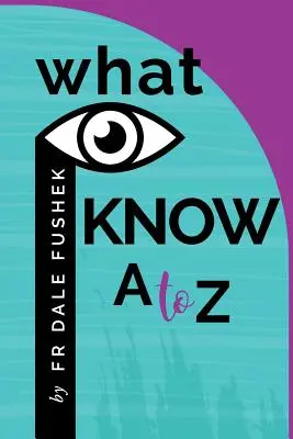 Lo que sé - De la A a la Z - What I Know - A to Z