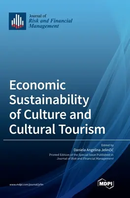Sostenibilidad económica de la cultura y el turismo cultural - Economic Sustainability of Culture and Cultural Tourism