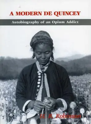 Un De Quincey moderno: Autobiografía de un adicto al opio - A Modern De Quincey: Autobiography of an Opium Addict