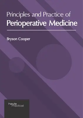 Principios y práctica de la medicina perioperatoria - Principles and Practice of Perioperative Medicine