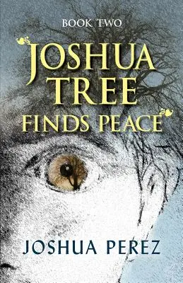 Joshua Tree encuentra la paz, segundo libro - Joshua Tree Finds Peace, Book Two