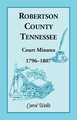 Condado de Robertson, Tennessee, Actas del Tribunal, 1796-1807 - Robertson County, Tennessee, Court Minutes, 1796-1807