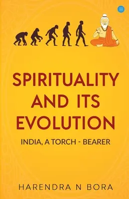 La espiritualidad y su evolución: India, portadora de la antorcha - Spirituality and its Evolution: India, A Torch Bearer