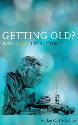 ¿Te haces mayor? Bueno, ¡quizá sólo un poco! - Getting Old? Well, Maybe Just a Little!