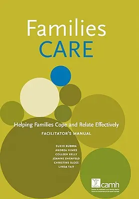 Families Care: Helping Families Cope and Relate Effectively Manual del facilitador - Families Care: Helping Families Cope and Relate Effectively Facilitator's Manual