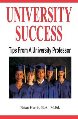 Éxito Universitario: Consejos de un profesor universitario - University Success: Tips From A University Professor