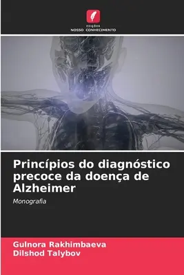 Princpios do diagnóstico precoce da doena de Alzheimer - Princpios do diagnstico precoce da doena de Alzheimer