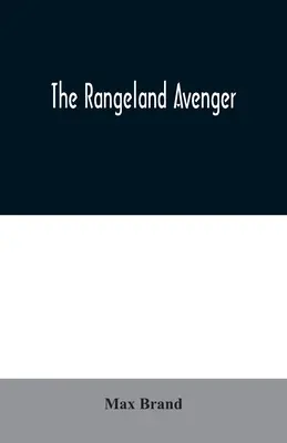 El vengador de los pastizales - The Rangeland Avenger