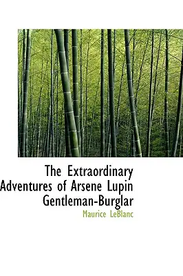 Las extraordinarias aventuras de Arsène Lupin, el caballero ladrón - The Extraordinary Adventures of Arsene Lupin Gentleman-Burglar
