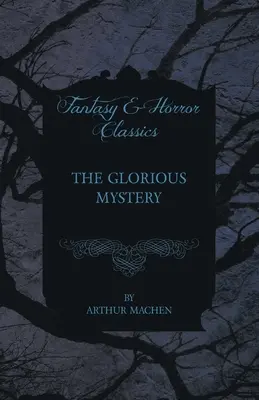 El misterio glorioso - The Glorious Mystery