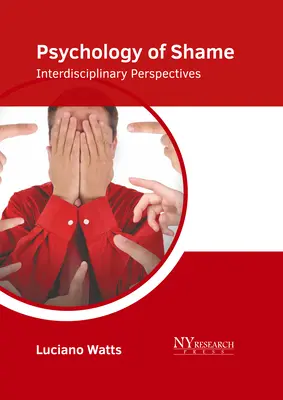 Psicología de la vergüenza: Perspectivas interdisciplinarias - Psychology of Shame: Interdisciplinary Perspectives