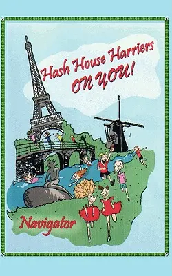 Hash House Harriers - ¡A tu salud! - Hash House Harriers - On You!