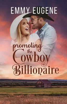 Promocionar al vaquero multimillonario - Promoting the Cowboy Billionaire