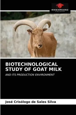 Estudio biotecnológico de la leche de cabra - Biotechnological Study of Goat Milk