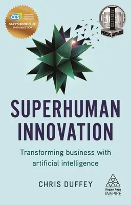 Innovación sobrehumana: Transformar la empresa con inteligencia artificial - Superhuman Innovation: Transforming Business with Artificial Intelligence