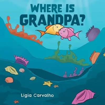 ¿Dónde está el abuelo? - Where is Grandpa?