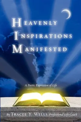 Inspiraciones celestiales manifestadas - Heavenly Inspirations Manifested