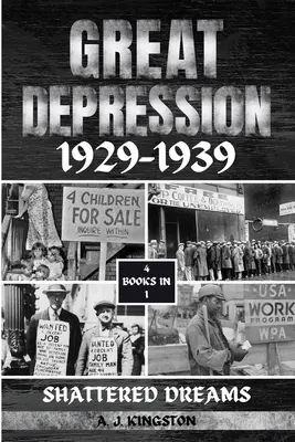 Gran Depresión 1929-1939: Sueños rotos - Great Depression 1929-1939: Shattered Dreams