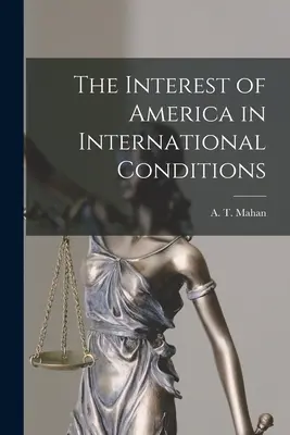 El interés de América en las condiciones internacionales - The Interest of America in International Conditions