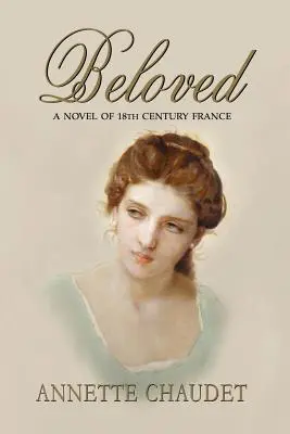 Beloved, una novela de la Francia del siglo XVIII - Beloved, a Novel of 18th Century France