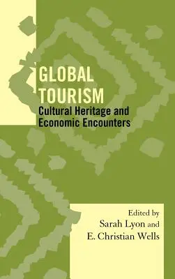 Turismo global: Patrimonio cultural y encuentros económicos - Global Tourism: Cultural Heritage and Economic Encounters