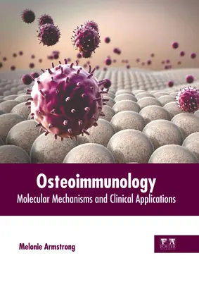 Osteoinmunología: Mecanismos moleculares y aplicaciones clínicas - Osteoimmunology: Molecular Mechanisms and Clinical Applications