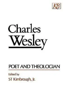 Charles Wesley poeta y teólogo - Charles Wesley Poet and Theologian