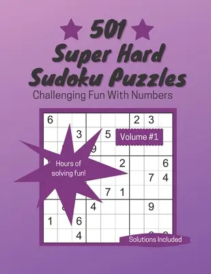 501 Sudokus Superdifíciles: Diversión con los números - 501 Super Hard Sudoku Puzzles: Challenging Fun With Numbers