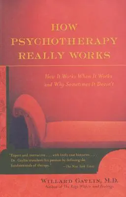 Cómo funciona realmente la psicoterapia - How Psychotherapy Really Works
