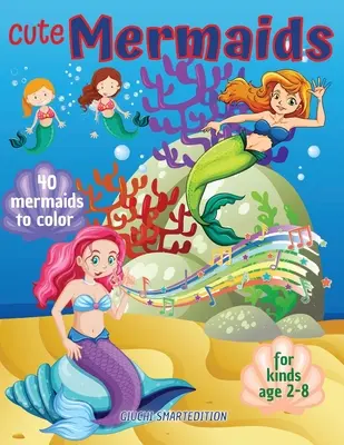 Sirenas lindas para colorear 1: Sirenas libro para colorear para niños, niños pequeños, niñas y niños, cuaderno de actividades para las clases, fácil de colorear Edades 2-8 - Cute Mermaids to color 1: Mermaids coloring book for kids, Toddlers, Girls and Boys, Activity Workbook for kinds, Easy to coloring Ages 2-8