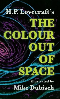 El color del espacio ilustrado por Mike Dubisch - The Colour Out Of Space illustrated by Mike Dubisch