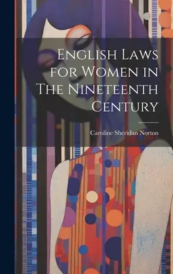 Leyes inglesas para las mujeres en el siglo XIX - English Laws for Women in The Nineteenth Century