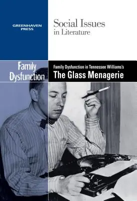 La disfunción familiar en La casa de cristal de Tennessee Williams - Family Dysfunction in Tennessee Williams' the Glass Menagerie