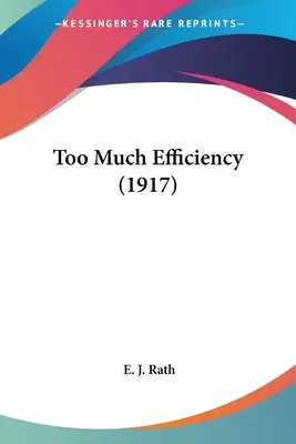 Demasiada Eficacia (1917) - Too Much Efficiency (1917)