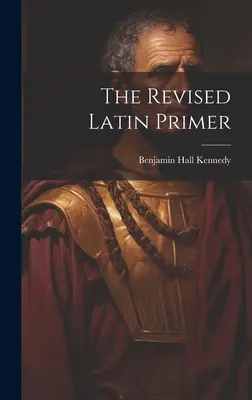 El manual de latín revisado - The Revised Latin Primer